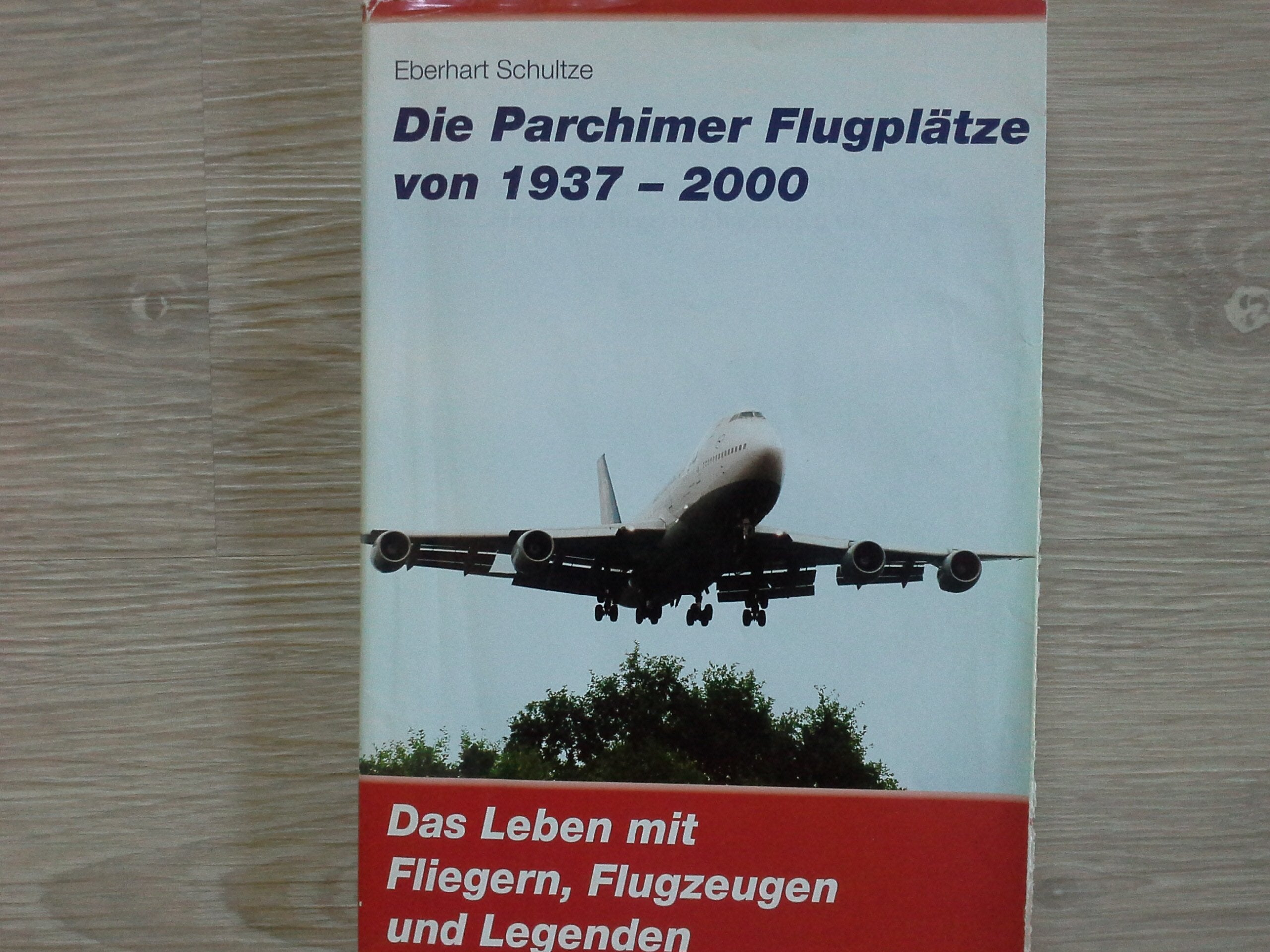 Die Parchimer Flugplätze von 1937-2000: Das Leben mit Fliegern, Flugzeugen und Legenden Books