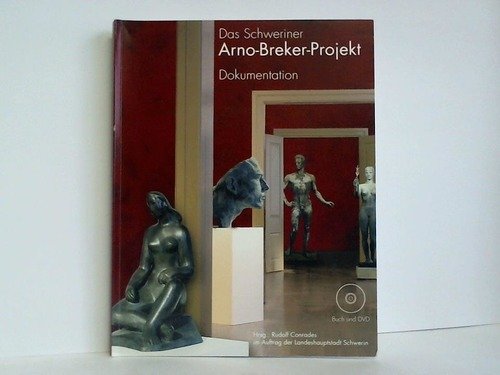 Das Schweriner Arno-Breker-Projekt: Dokumentation Film, Art & Culture