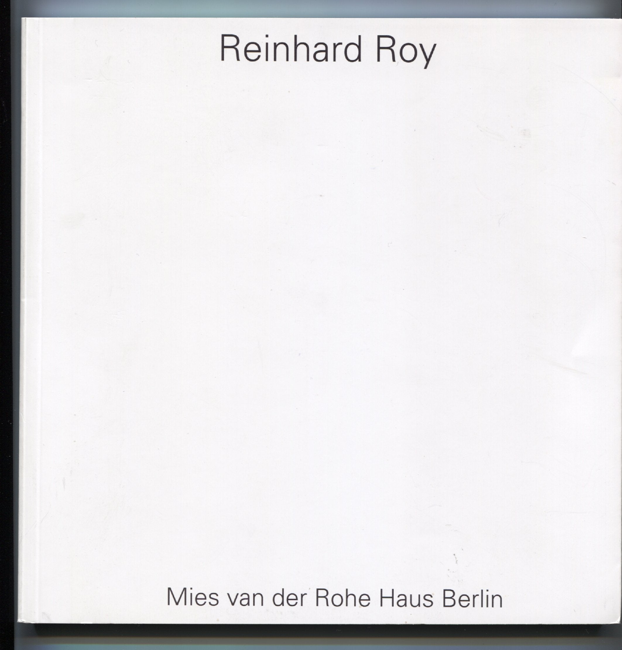 Reinhard Roy. Konturen-Raster und Raum. Katalog zur Ausstellung im Mies van der Rohe Haus Berlin 31.8.-28.10.2007 Books
