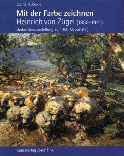 Mit der Farbe zeichnen: Heinrich von Zügel (1850-1941): Gedächtnisausstellung zum 150. Geburtstag Film, Art & Culture