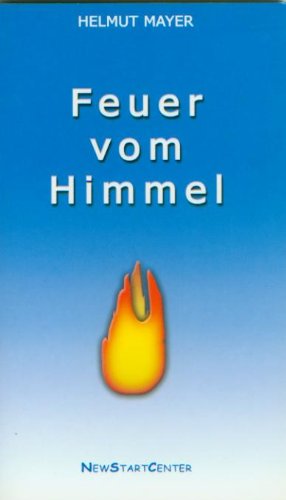 Feuer vom Himmel: Auslegung über Offenbarung 13 Religion & Esotericism