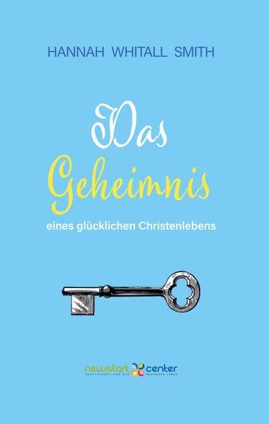 Das Geheimnis: eines glücklichen Christenlebens Religion & Esotericism