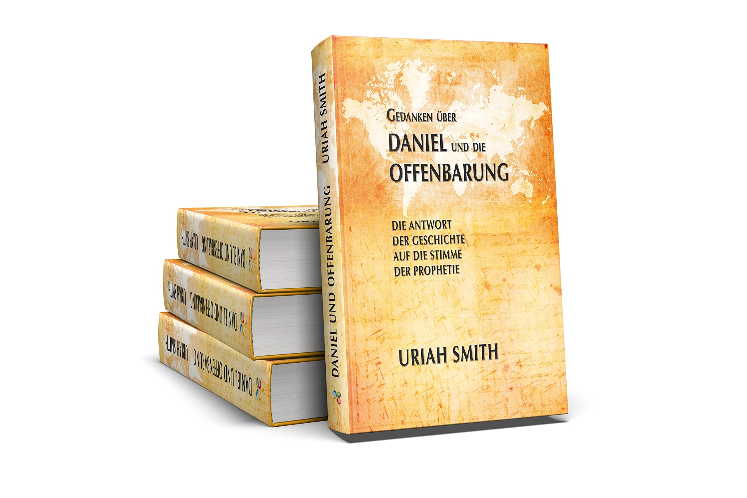 Gedanken über Daniel und die Offenbarung: Die Antwort der Geschichte auf die Stimme der Propheti. Eine Vers für Vers Betrachtung. Politics & History