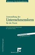Umwandlung der Unternehmensform für die Praxis Law