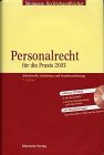 Personalrecht für die Praxis 2003. Arbeitsrecht, Lohnsteuer und Sozialversicherung Law