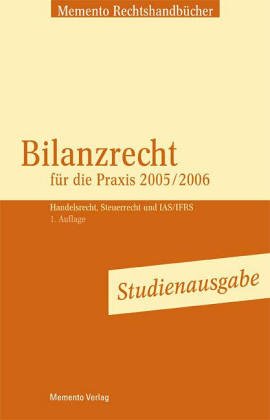 Bilanzrecht für die Praxis 2005. Studienausgabe. Law