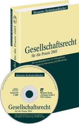 Gesellschaftsrecht für die Praxis 2005, m. CD-ROM (Alle Gesellschaftsformen mit Nebengebieten, Grundlagen der Besteuerung und Bilanzierung) Books