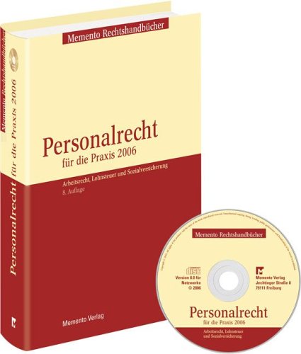 Personalrecht für die Praxis 2006: Arbeitsrecht, Lohnsteuer und Sozialversicherung Business, Finance & Career