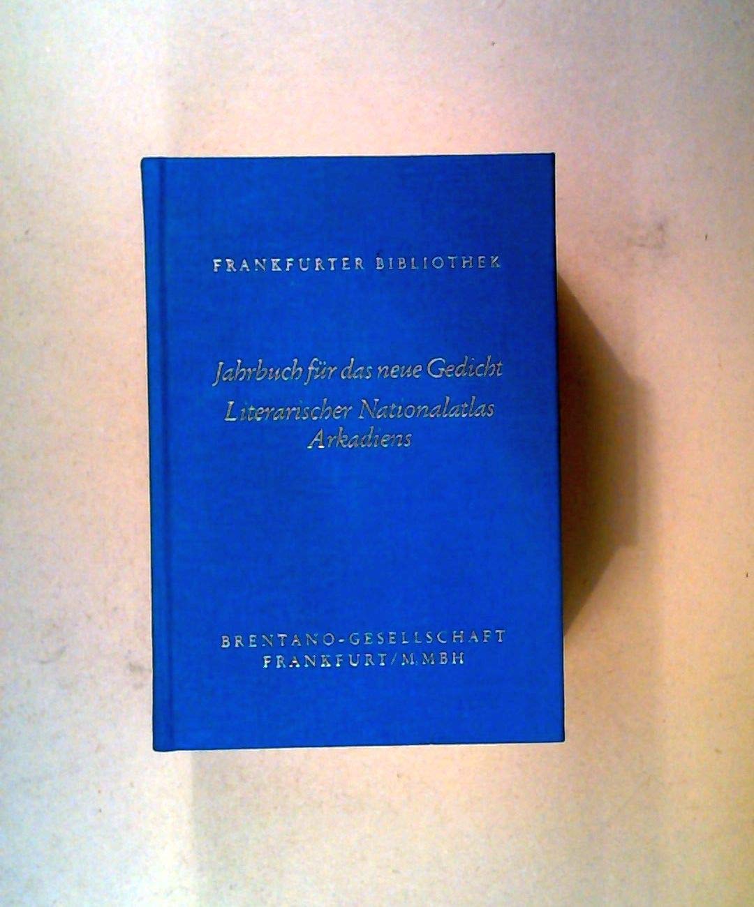 Frankfurter Bibliothek 1,3 & II,1 2003. Jahrbuch für das neue Gedicht Literarischer Nationalatlas Arkadiens Books