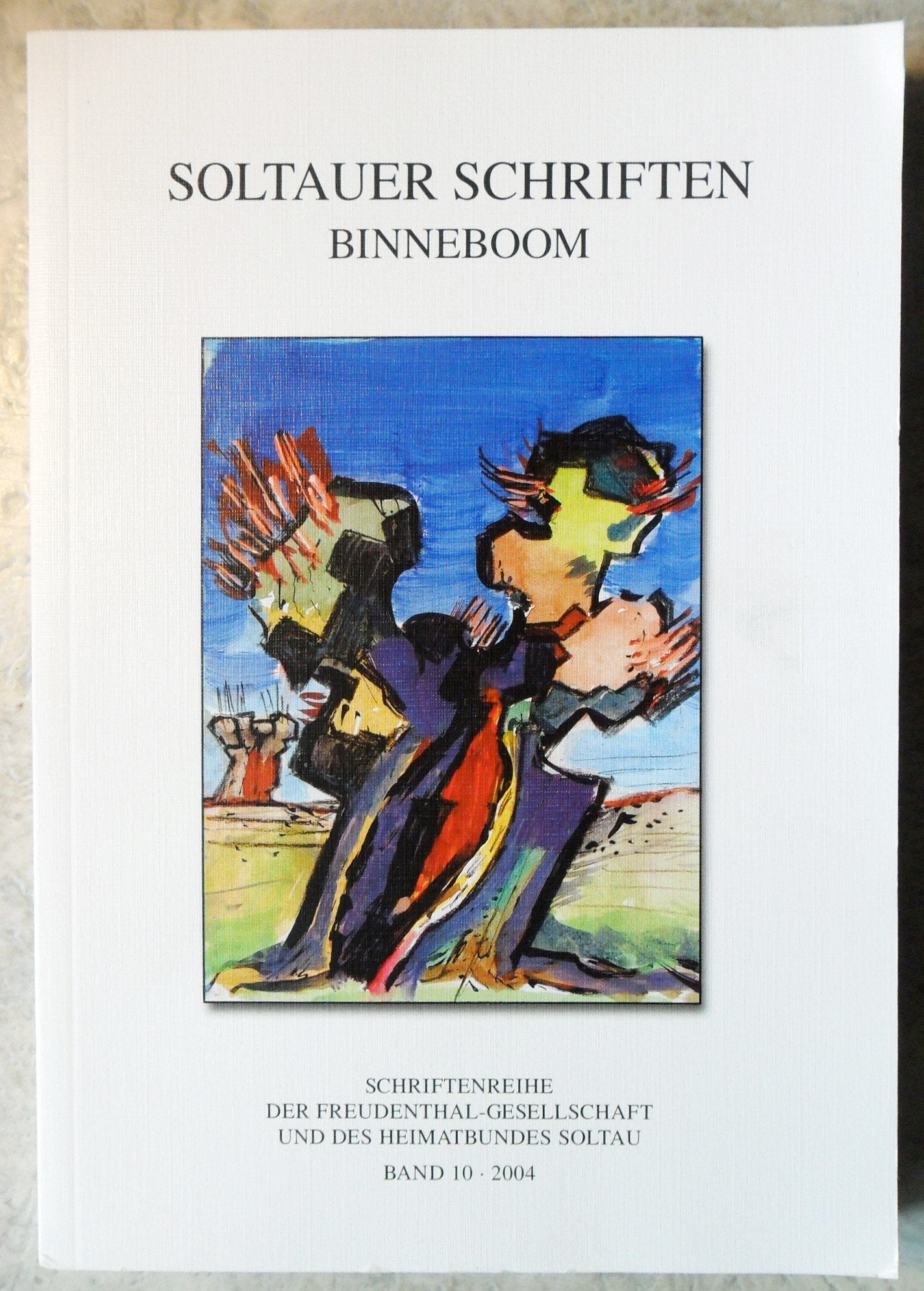 Soltauer Schriften /Binneboom. Schriftenreihe der Freudenthal-Gesellschaft und des Heimatbundes Soltau: Soltauer Schriften /Binneboom. Schriftenreihe der Freudenthal-Gesellschaft... Politics & History