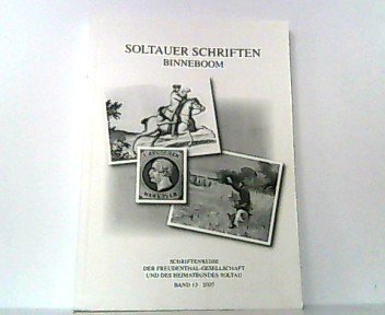 Soltauer Schriften /Binneboom. Schriftenreihe der Freudenthal-Gesellschaft und des Heimatbundes Soltau: Soltauer Schriften /Binneboom. Schriftenreihe ... / Soltauer Schriften /Binneboom 13 Politics & History