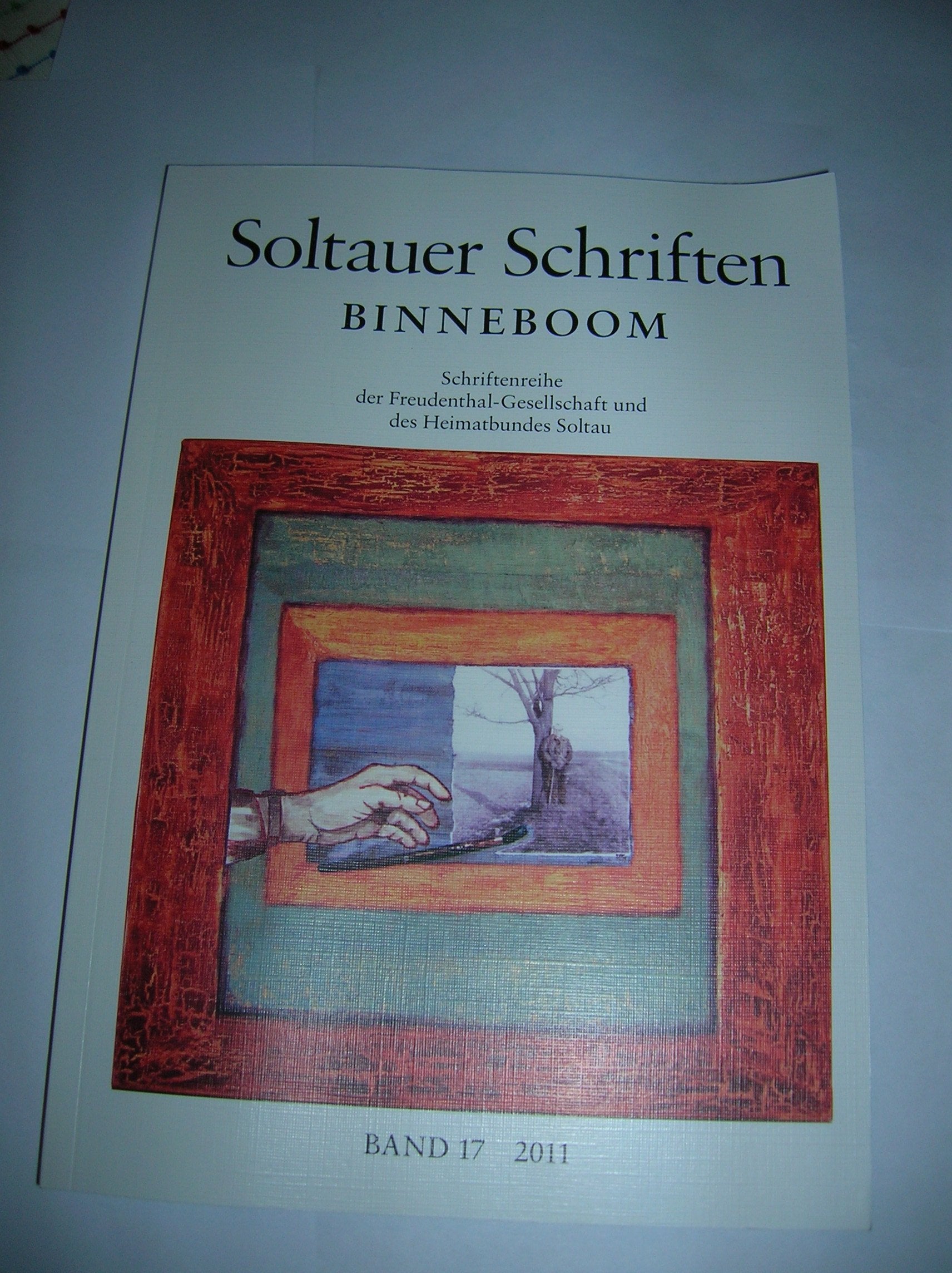 Soltauer Schriften /Binneboom. Schriftenreihe der Freudenthal-Gesellschaft und des Heimatbundes Soltau: Soltauer Schriften /Binneboom. Schriftenreihe ... / Soltauer Schriften /Binneboom 17 Politics & History