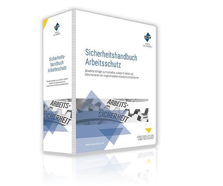 Sicherheitshandbuch Arbeitsschutz: Bewährte Vorlagen zum schnellen, sicheren Erstellen und Dokumentieren vorgeschriebener Arbeitsschutzmassnahmen Law