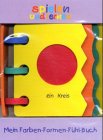 Mein Farben-Formen-Fühl-Buch: Ein Moosgummi-Buch, das die Sinne fördert Children's books