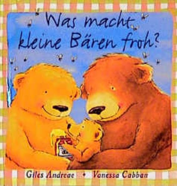 Was macht kleine Bären froh? Children's books