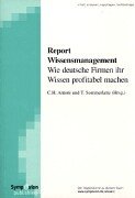 Report Wissensmanagement: Wie deutsche Firmen ihr Wissen profitabel machen: Wie deutsche Firmen ihr Wissen profitabel machen. Sozialreport Law