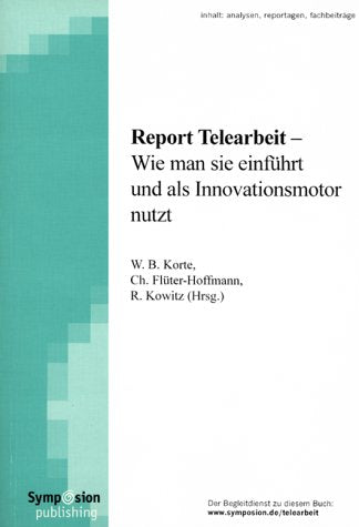 Report Telearbeit. Wie man sie einführt und als Innovationsmotor nutzt Business, Finance & Career