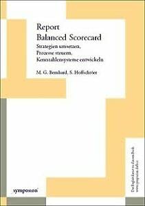 Report Balanced Scorecard: Strategien umsetzen, Prozesse steuern, Kennzahlensysteme entwickeln Law
