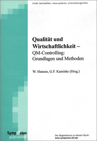Qualität und Wirtschaftlichkeit. QM-Controlling: Grundlagen und Methoden Business, Finance & Career