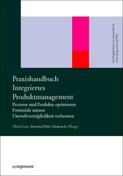Integriertes Produktmanagement: Prozesse und Produkte optimieren, Potenziale nutzen, Umweltverträglichkeit verbessern Law