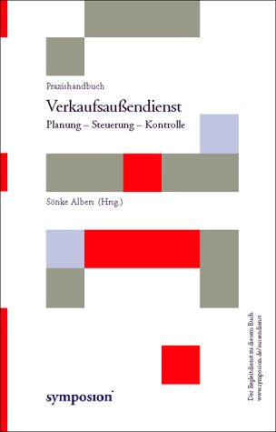 Praxishandbuch Verkaufsaußendienst. Planung - Steuerung - Kontrolle. Mit eBook - CD-ROM Kunden im E-Commerce Business, Finance & Career