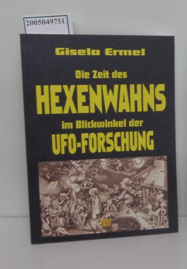 Die Zeit des Hexenwahns im Blickwinkel der UFO-Forschung General education