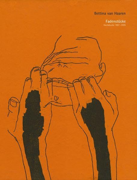 Bettina van Haaren: Fadenstücke Hochdrucke 1997-2005 Film, Art & Culture