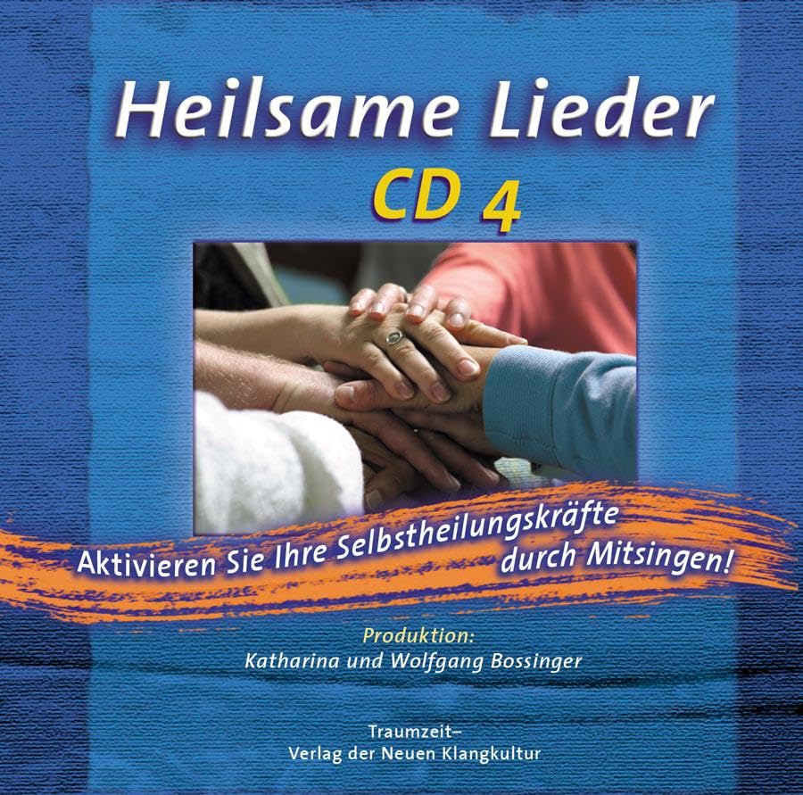Heilsame Lieder - CD 4: Aktiviere deine Selbstheilungskräfte durch Mitsingen Medicine