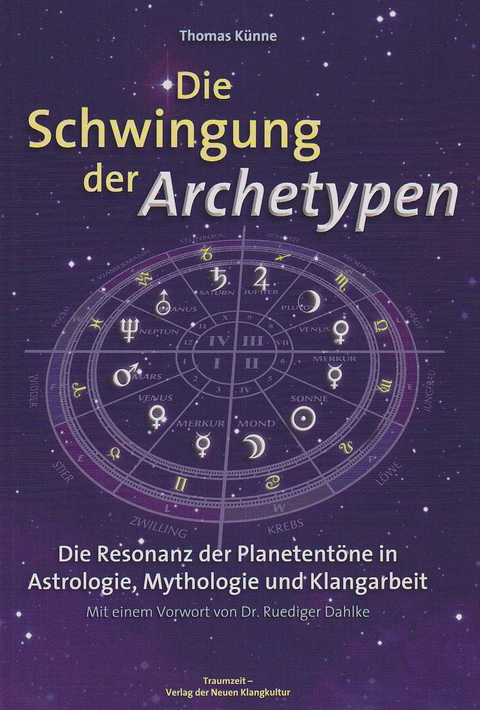 Die Schwingung der Archetypen: Die Resonanz der Planetentöne in Astrologie, Mythologie und Klangarbeit Books