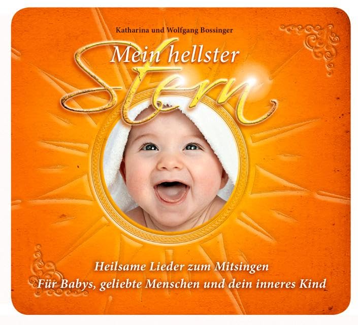 Mein hellster Stern - Heilsame Lieder zum Mitsingen: Für Babys, geliebte Menschen und dein inneres Kind cd