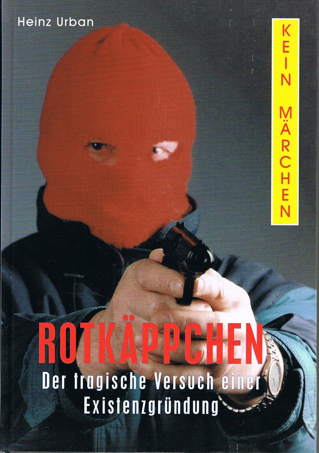 Product Image: Rotkäppchen. Der tragische Versuch einer Existenzgründung