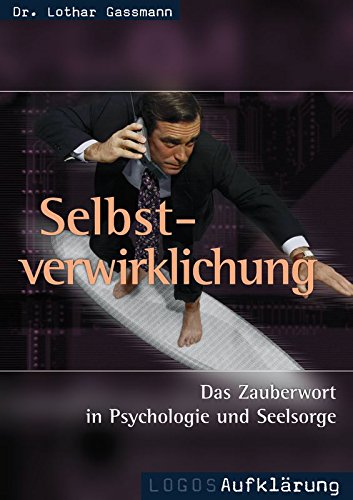 Selbstverwirklichung: Das Zauberwort in Psychologie und Seelsorge Books