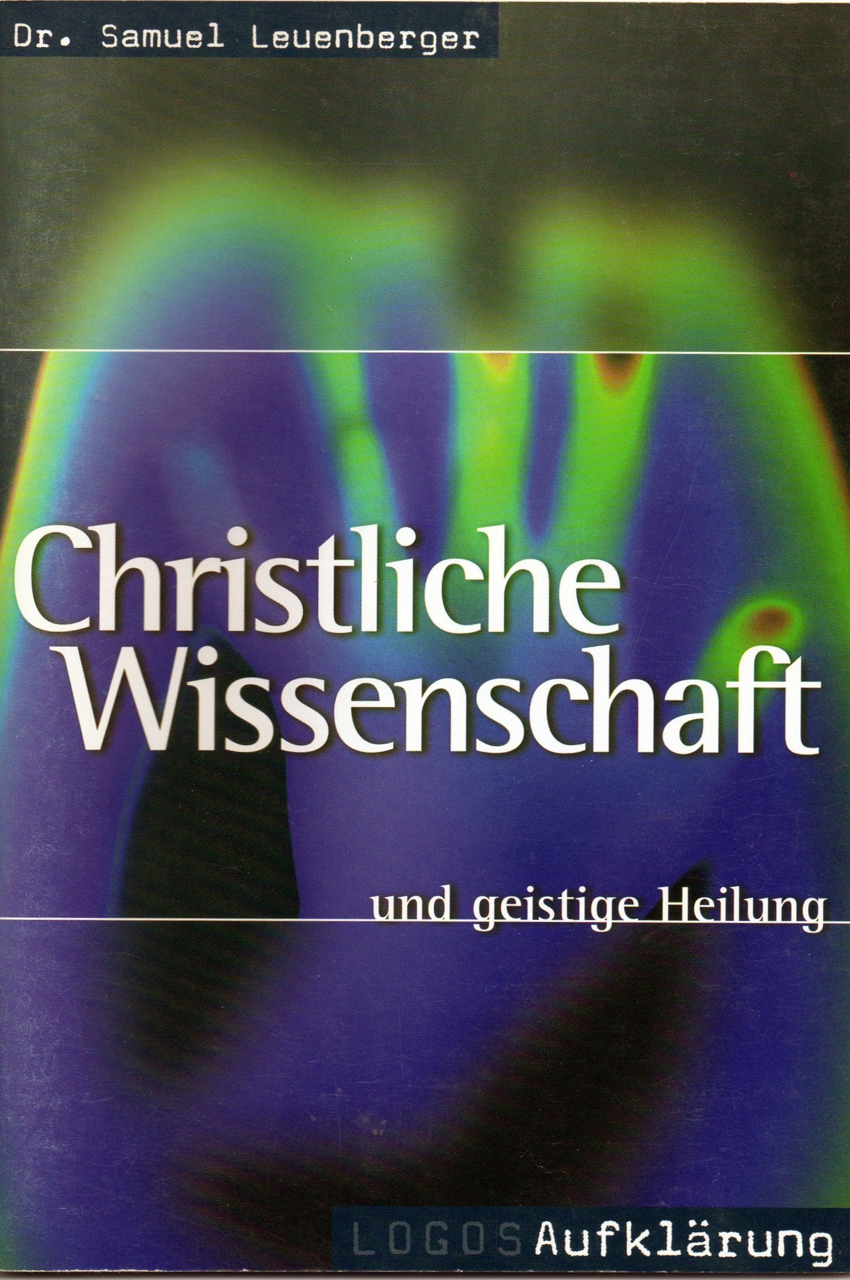 Christliche Wissenschaft und geistige Heilung Books
