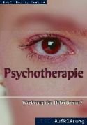 Psychotherapien: Hilfen der Seelsorge oder Werkzeuge des Okkultismus? Religion & Esotericism