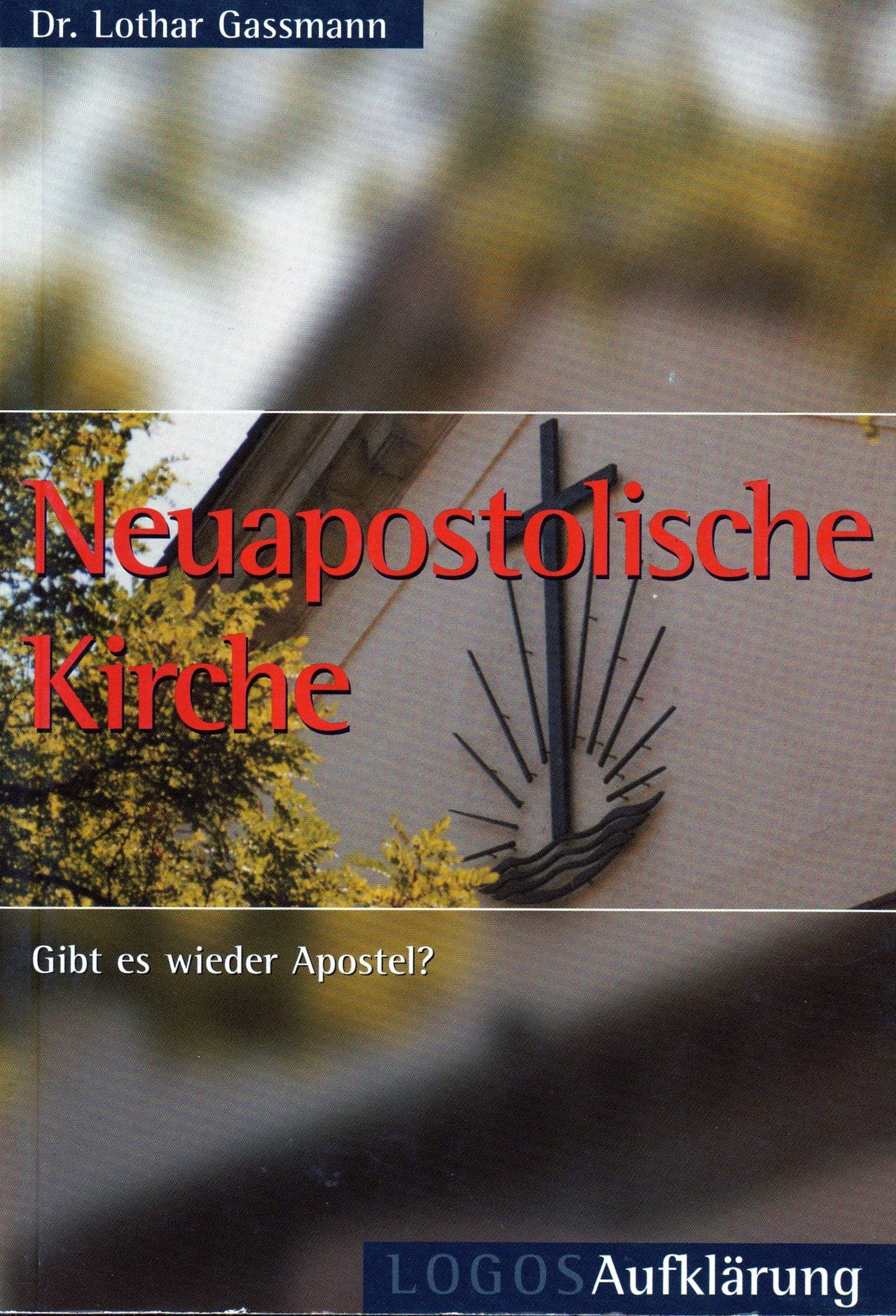 Neuapostolische Kirche: Gibt es Wieder Apostel? book