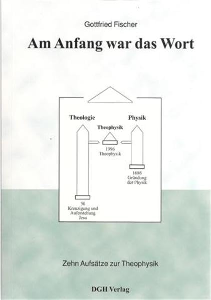 Am Anfang war das Wort: Zehn Aufsätze zur Theophysik Books