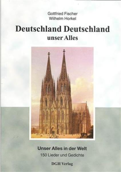 Deutschland, Deutschland unser Alles: 150 Lieder und Gedichte Poetry