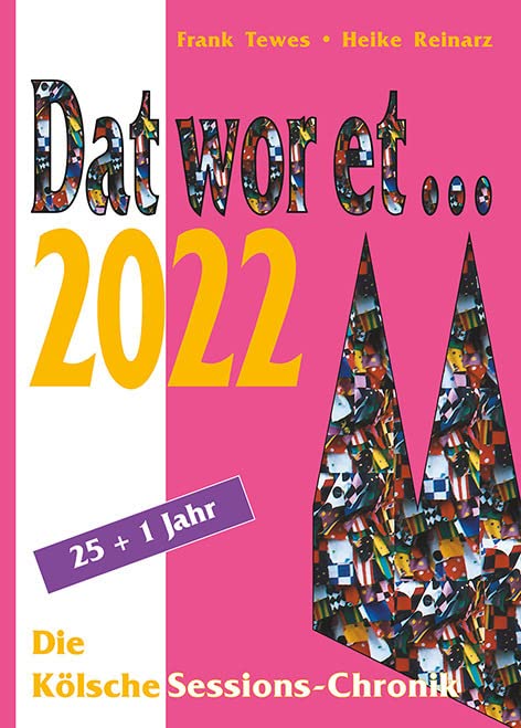 Dat wor et... 2022: Die Kölsche Sessions-Chronik (DAT WOR ET: Die Kölsche Sessions-Chronik) Reference Books