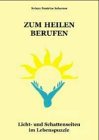 Zum Heilen berufen: Licht- und Schattenseiten im Lebenspuzzle Health, Nutrition & Fitness