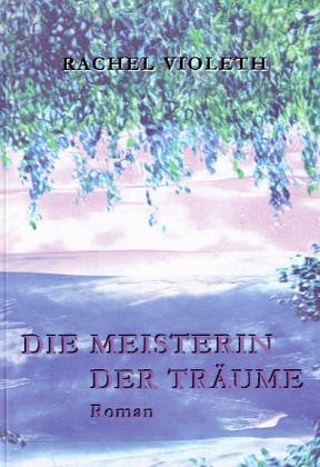 Die Meisterin der Träume: Roman Fiction