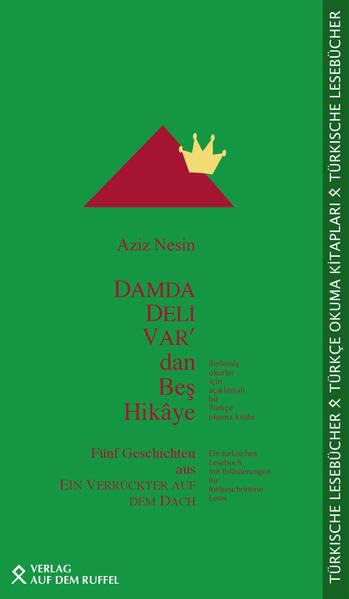 Damda Deli Var'dan Bes Hikaye. Fünf Geschichten aus 'Ein Verrückter auf dem Dach' Contemporary literature
