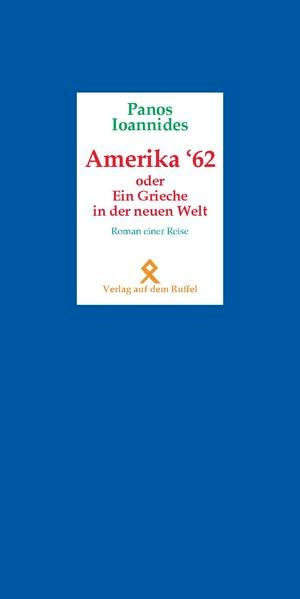 Amerika '62 - Ein Grieche in der Neuen Welt: Roman einer Reise Personalities
