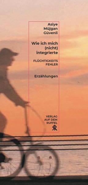 Wie ich mich (nicht) integrierte: Flüchtigkeitsfehler - Erzählungen Contemporary literature