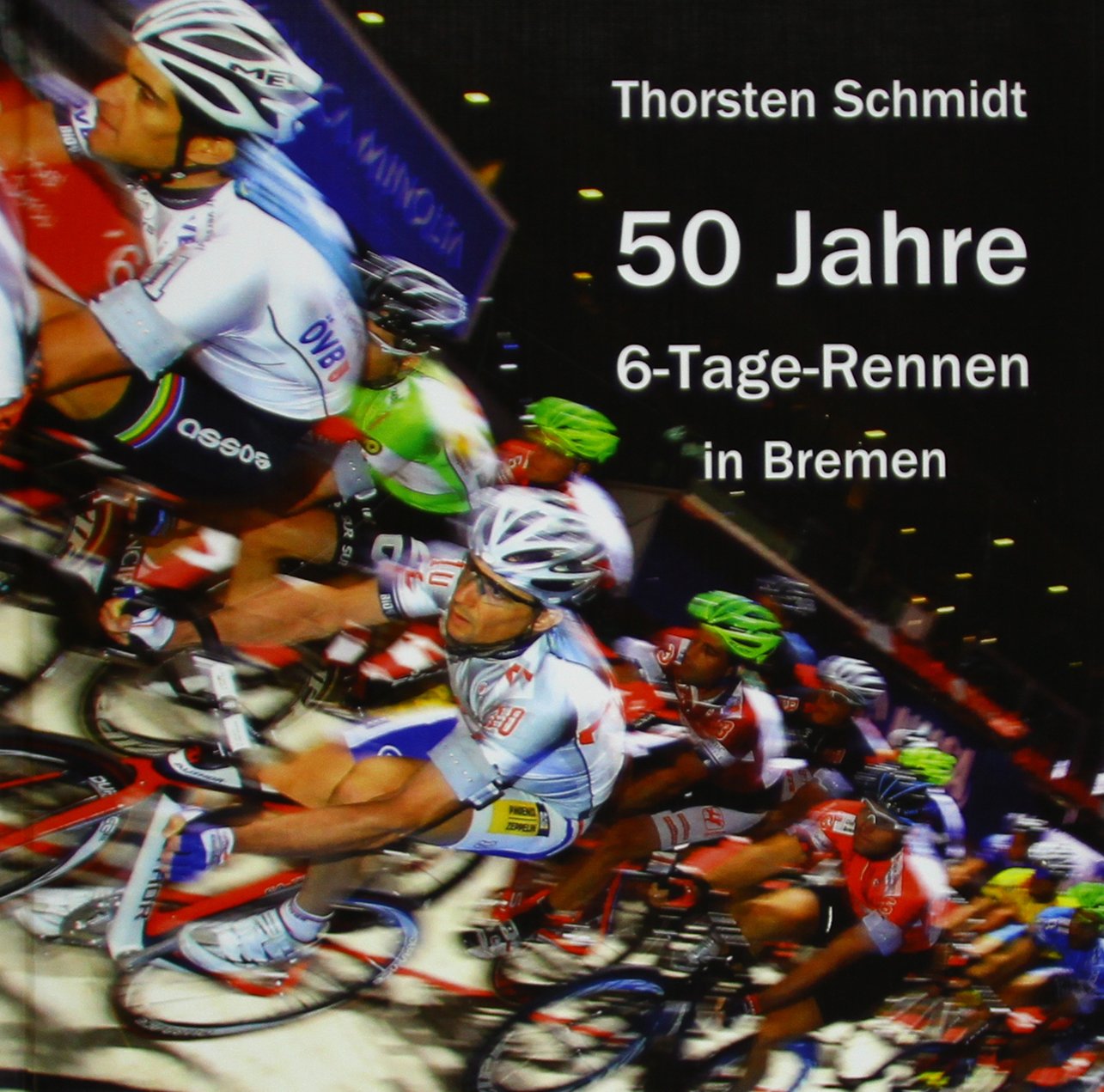 50 Jahre 6-Tage-Rennen in Bremen Leisure & Fun