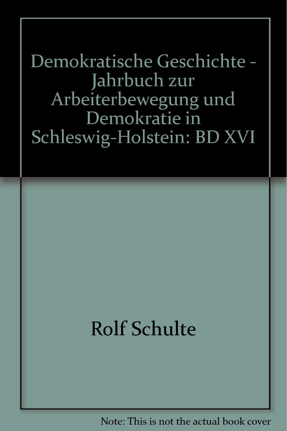 Demokratische Geschichte - Jahrbuch zur Arbeiterbewegung und Demokratie in Schleswig-Holstein: Demokratische Geschichte - Jahrbuch zur Arbeiterbewegung und Demokratie... Reference Books