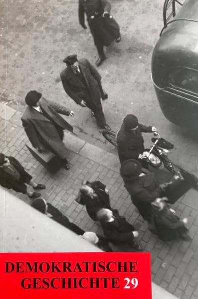 Demokratische Geschichte - Jahrbuch zur Arbeiterbewegung und Demokratie in Schleswig-Holstein: Demokratische Geschichte - Jahrbuch zur ... (Veröffentlichung des Beirat für Geschichte) German history