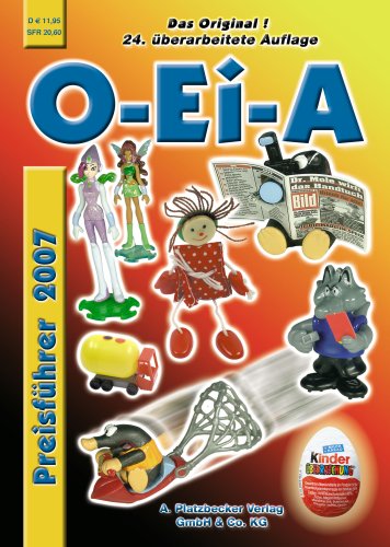O-Ei-A 2004/2005: Überraschungsei & Sammelfiguren Preisführer 2004/2005 Reference Books