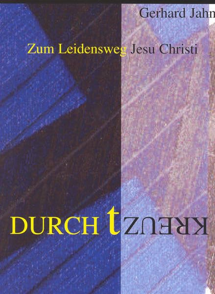 Durchkreuzt - Vom Leidensweg Hiobs zum Leidensweg Jesu Christi book