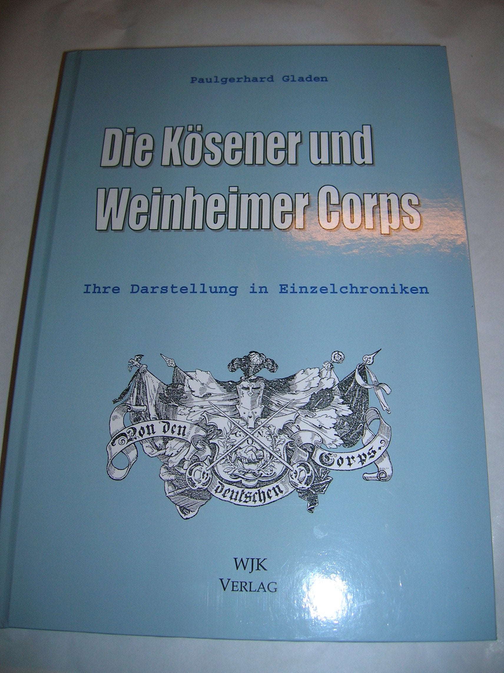 Die Kösener und Weinheimer Corps Politics & History
