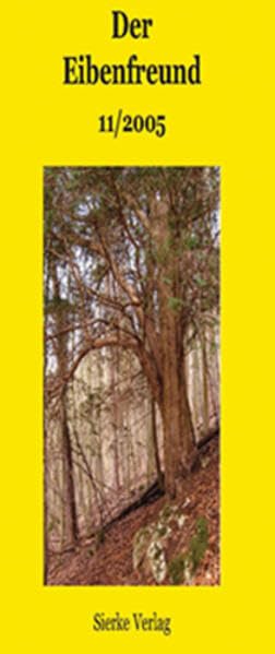 Der Eibenfreund 11/2004: Informationsschrift für die Mitglieder der Eibenfreunde e.V. und sonst an der Eibe Interessierte Natural Sciences